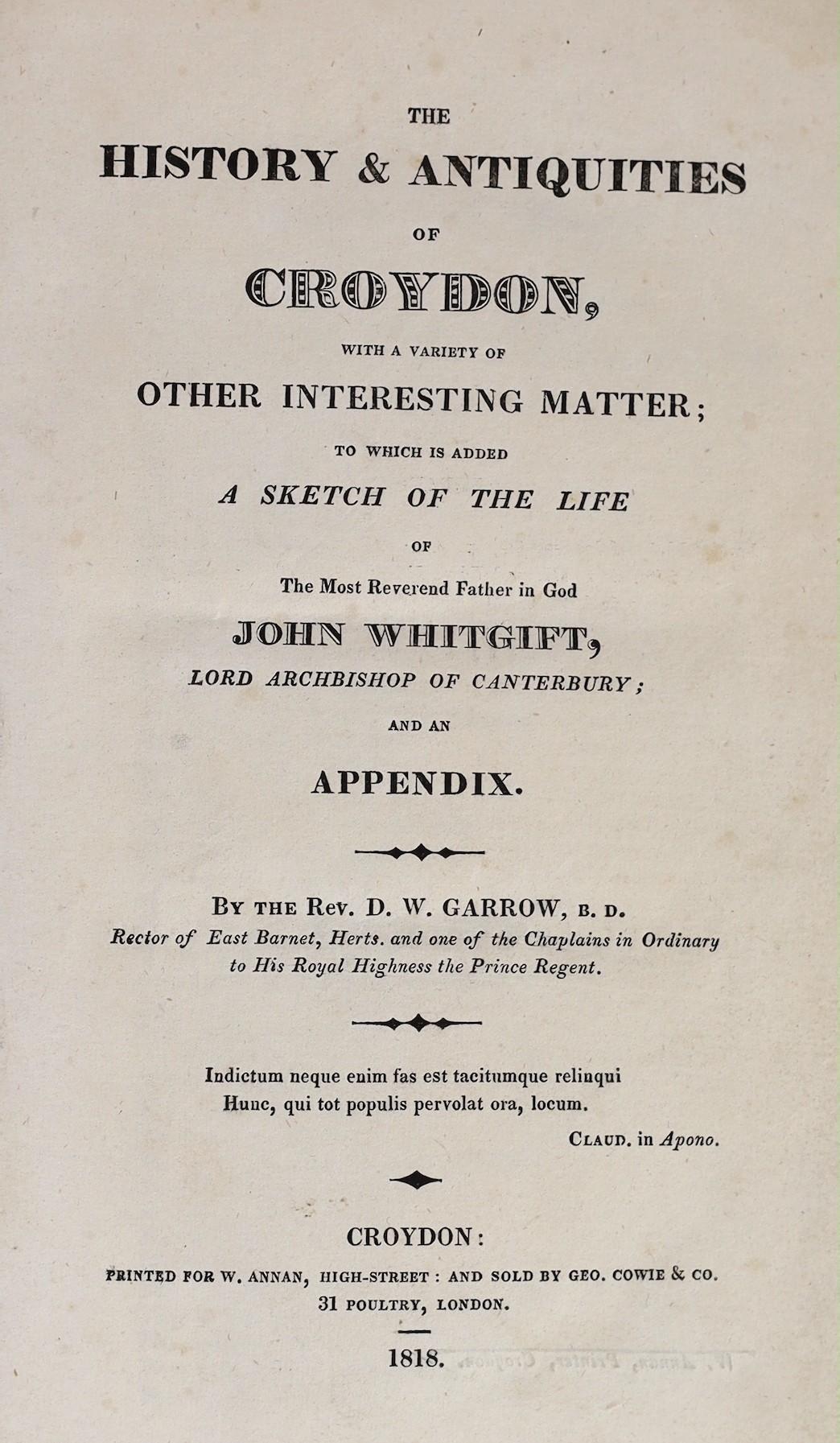 CROYDON: Garrow, Rev. D.W. - The History and Antiquities of Croydon ... (and) a Sketch of the Life of John Whitgift ... 2 plates, subscribers list; old grey boards, uncut, rebacked. Croydon: printed for W. Annan, High St